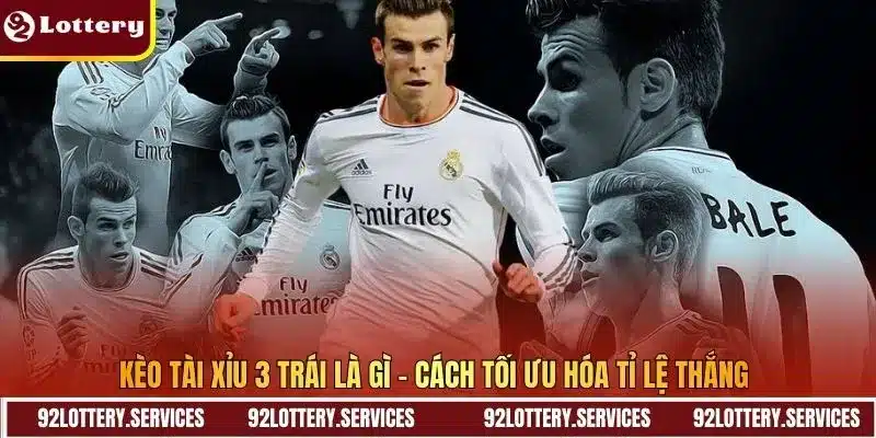 Kèo tài xỉu 3 trái là gì - cách tối ưu hóa tỉ lệ thắng