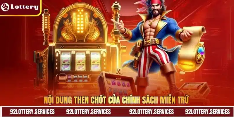 Nội dung then chốt của chính sách miễn trừ